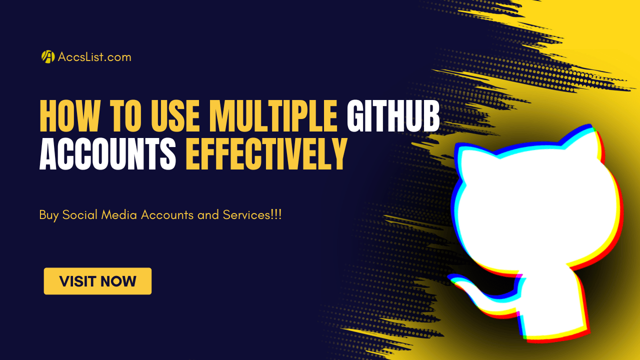 How to Use Multiple GitHub Accounts Effectively